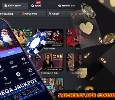 Dapatkan Apk Casino Online Berkualitas dengan Cara Berikut